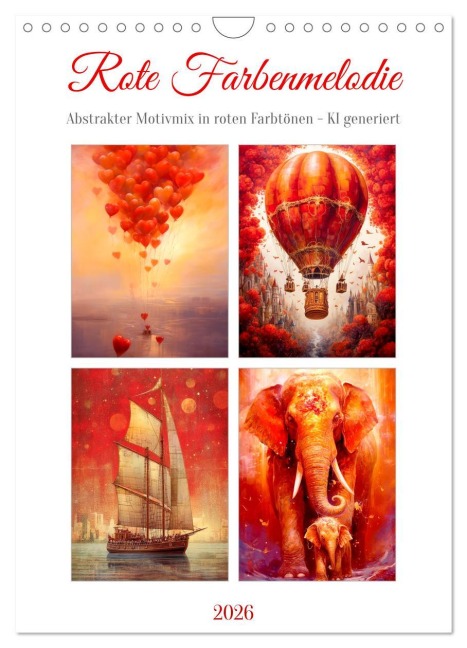 Rote Farbenmelodie (Wandkalender 2026 DIN A4 hoch), CALVENDO Monatskalender - Cathrin Illgen