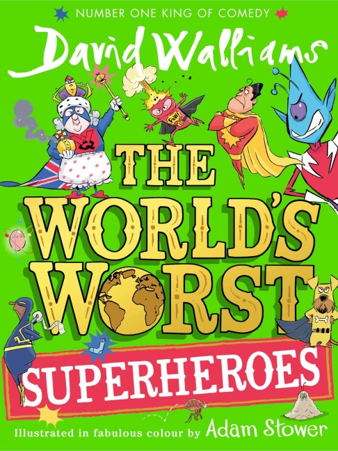 The World's Worst Superheroes - David Walliams