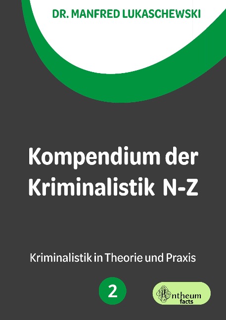 Kompendium der Kriminalistik N - Z. Band 2 - Manfred Lukaschewski