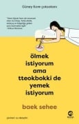Cover-Bild zum Titel 'Ölmek Istiyorum Ama Tteokbokki de Yemek Istiyorum' von 'Baek Sehee'