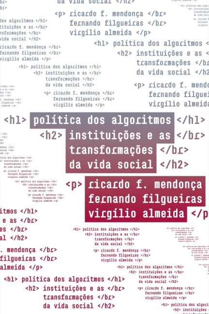 Política dos algoritmos - Ricardo F. Mendonça, Fernando Filgueiras, Virgílio Almeida