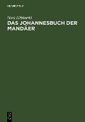 Das Johannesbuch der Mandäer - Mark Lidzbarski