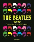 Cover-Bild zum Titel 'The Beatles 1962-1969. Da Liverpool ad Abbey Road' von 'Ernesto Assante'