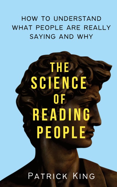 The Science of Reading People - Patrick King