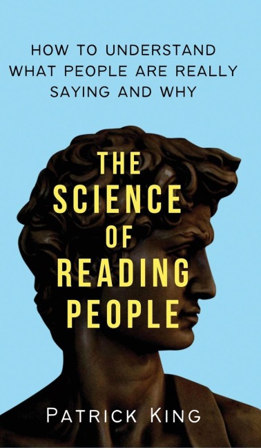 The Science of Reading People - Patrick King