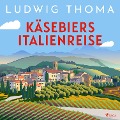 Cover-Bild zum Titel 'Käsebiers Italienreise' von 'Ludwig Thoma'