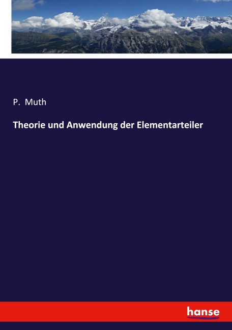 Theorie und Anwendung der Elementarteiler - P. Muth