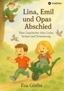 Cover-Bild zum Titel 'Lina, Emil und Opas Abschied' von 'Eva Güthe'
