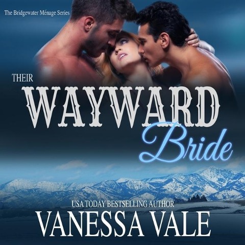 Their Wayward Bride Lib/E - Vanessa Vale
