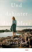 Cover-Bild zum Titel 'Und dahinter das Meer' von 'Laura Spence-Ash'