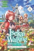 Cover-Bild zum Titel 'Isekai Walking: Volume 4 Magic Nation Eva - Dungeon Arc' von 'Arukuhito'