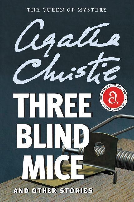 Three Blind Mice and Other Stories - Agatha Christie