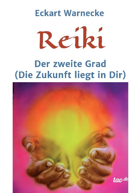 Reiki - Der zweite Grad - Eckart Warnecke