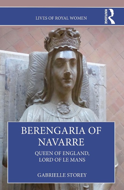 Berengaria of Navarre - Gabrielle Storey