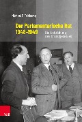 Cover-Bild zum Titel 'Der Parlamentarische Rat 1948-1949' von 'Michael F. Feldkamp'