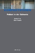 Polizei in der Schweiz - Daniel Fink, Silvia Staubli