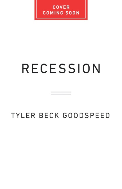 Recession - Tyler Beck Goodspeed