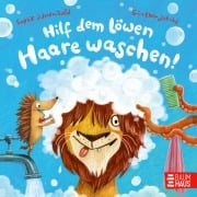 Cover-Bild zum Titel 'Hilf dem Löwen Haare waschen' von 'Sophie Schoenwald'