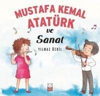 Mustafa Kemal Atatürk ve Sanat - Yilmaz Özdil