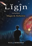 Cover-Bild zum Titel 'Ligjn' von 'Elia J. Merkofer'