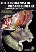 Cover-Bild zum Titel 'Die Afrikanische Riesenschnecke - Achatina Fulica' von 'Heiko Schulz, Robert Nordsieck'