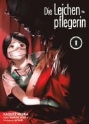 Cover-Bild zum Titel 'Die Leichenpflegerin 01' von 'Kazuki Miura, Harumi Miura, Ayuko'