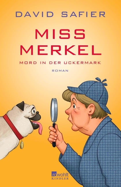 Miss Merkel: Mord in der Uckermark - David Safier