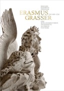 Cover-Bild zum Titel 'Erasmus Grasser (um 1450-1518) - Eine quellenorientierte Annäherung an Person und Werk' von 'Irmgard Elisabeth Zwingler'