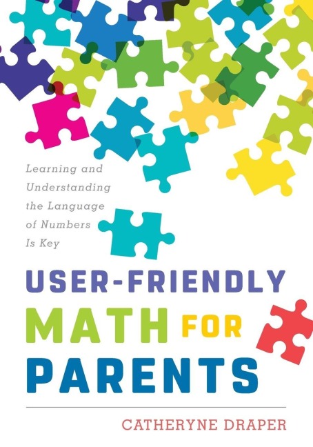 User-Friendly Math for Parents - Catheryne Draper
