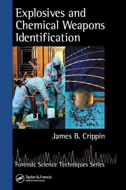 Explosives and Chemical Weapons Identification - James B. Crippin
