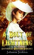 A Bolt of Lightning - Clean Historical Western Romance - Johanna Jenkins