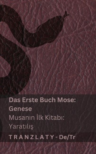 Die Bibel / İncil - Das Erste Buch Mose (Genese) / Musanın İlk Kitabı (Yaratılış) - Kjv