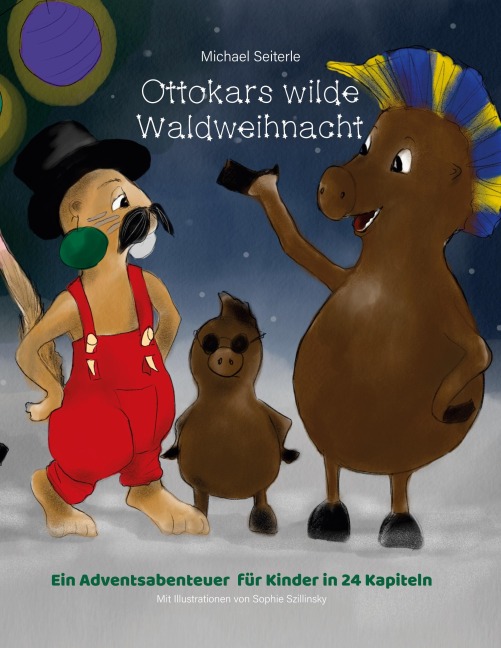Ottokars wilde Waldweihnacht - Michael Seiterle