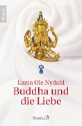 Buddha und die Liebe - Lama Ole Nydahl