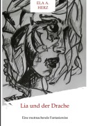 Cover-Bild zum Titel 'Lia und der Drache' von 'Ela A. Herz'
