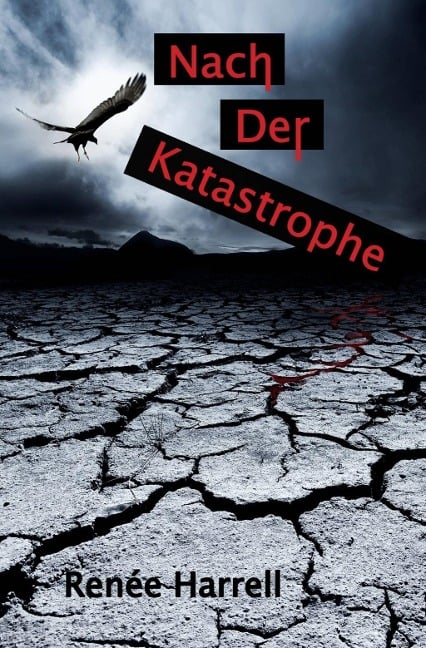 Nach der Katastrophe - Renee Harrell