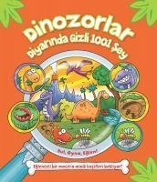 Dinozorlar Diyarinda Gizli 1001 Sey - Kolektif