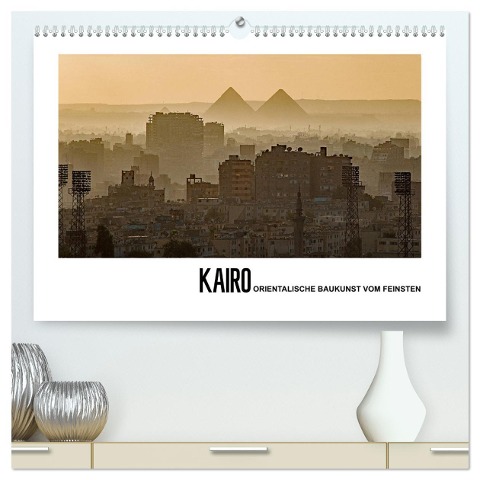 Kairo - Orientalische Baukunst vom Feinsten (hochwertiger Premium Wandkalender 2025 DIN A2 quer), Kunstdruck in Hochglanz - Christian Hallweger