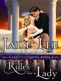 Rules for a Lady (A Lady's Lessons, Book 1) - Jade Lee