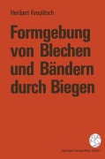 Cover-Bild zum Titel 'Formgebung von Blechen und Bändern durch Biegen' von 'Heribert Kreulitsch'