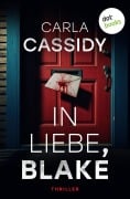 Cover-Bild zum Titel 'In Liebe, Blake' von 'Carla Cassidy'
