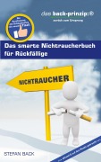 Cover-Bild zum Titel 'Das smarte Nichtraucherbuch für Rückfällige' von 'Stefan Back'