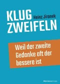 Cover-Bild zum Titel 'Klug zweifeln' von 'Heinz Jiranek'