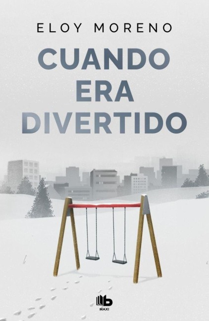 Cuando era divertido - Eloy Moreno