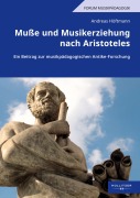 Cover-Bild zum Titel 'Muße und Musikerziehung nach Aristoteles' von 'Andreas Höftmann'
