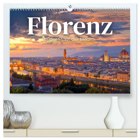 Florenz - In der Stadt der Medici. (hochwertiger Premium Wandkalender 2025 DIN A2 quer), Kunstdruck in Hochglanz - Sf Sf