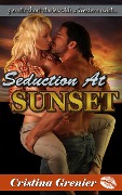 Cover-Bild zum Titel 'Seduction at Sunset' von 'Cristina Grenier'