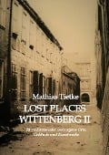 Lost Places Wittenberg II - Mathias Tietke