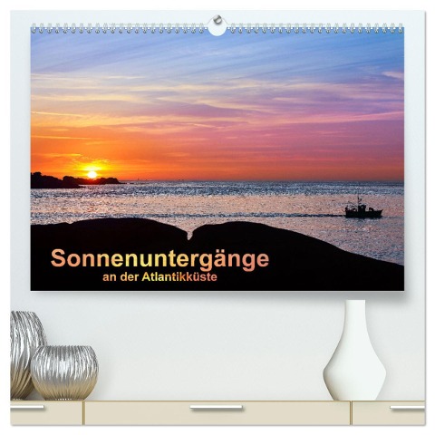 Sonnenuntergänge an der Atlantikküste (hochwertiger Premium Wandkalender 2024 DIN A2 quer), Kunstdruck in Hochglanz - Etienne Benoît