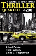 Cover-Bild zum Titel 'Thriller Quartett 4200' von 'Alfred Bekker, Emile C. Tepperman, Pete Hackett'